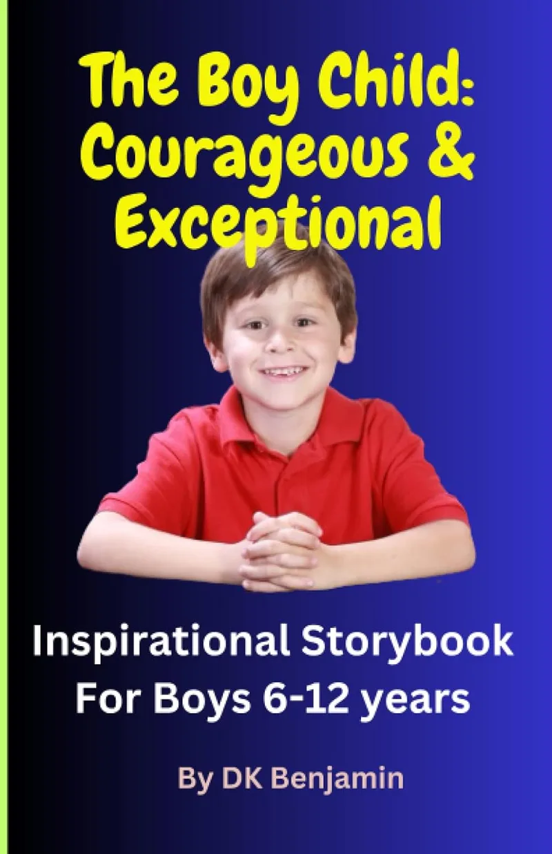 Cover of The Boy Child: Courageous & Exceptional