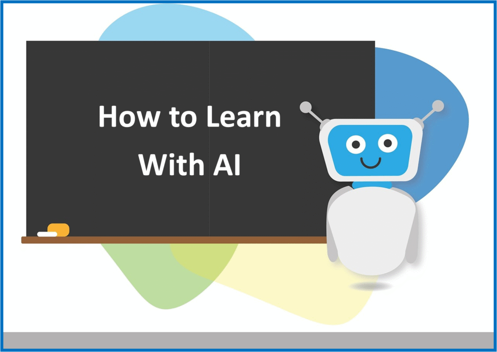 how to learn with AI